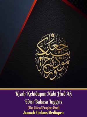 cover image of Kisah Kehidupan Nabi Hud AS Edisi Bahasa Inggris (The Life of Prophet Hud)